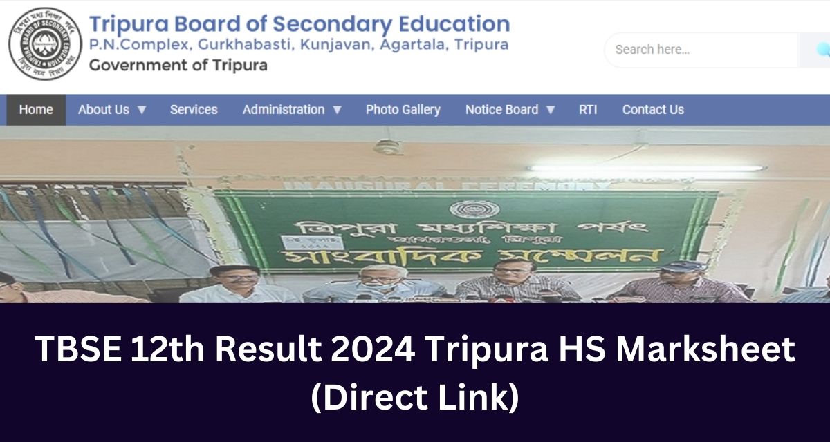 TBSE 12th Result 2024 Tripura HS Marksheet
(Direct Link)