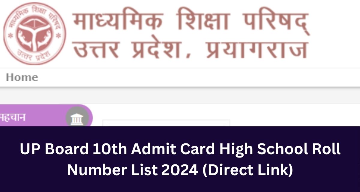 UP Board 10th Admit Card High School Roll Number List 2024 (Direct Link)
