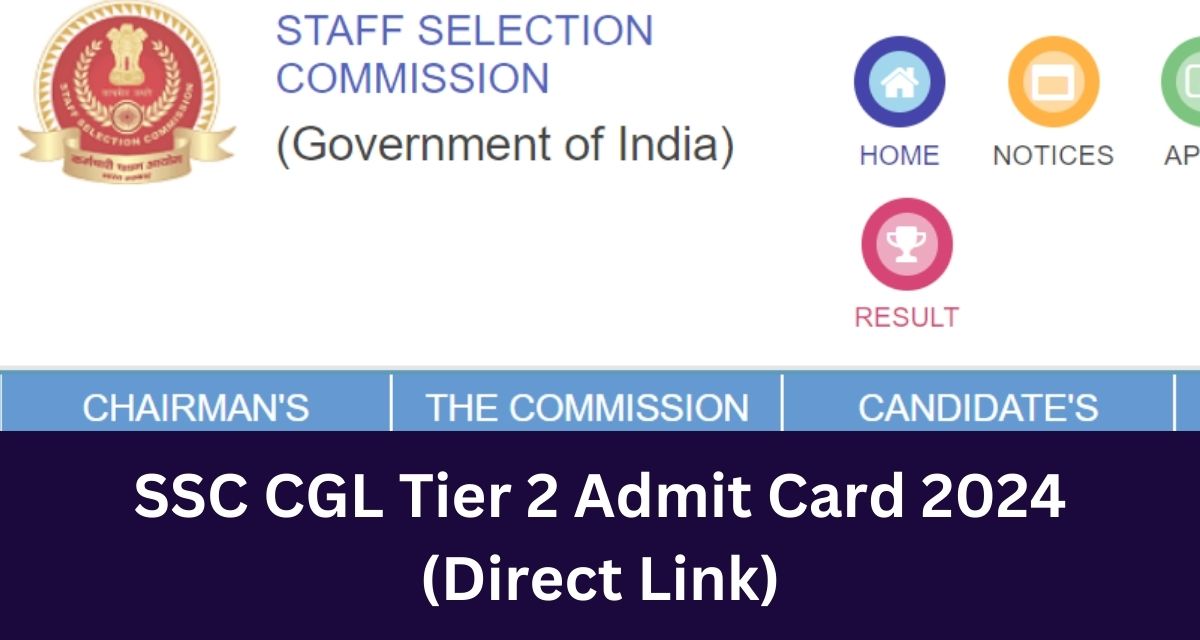 SSC CGL Tier 2 Admit Card 2024
(Direct Link)
