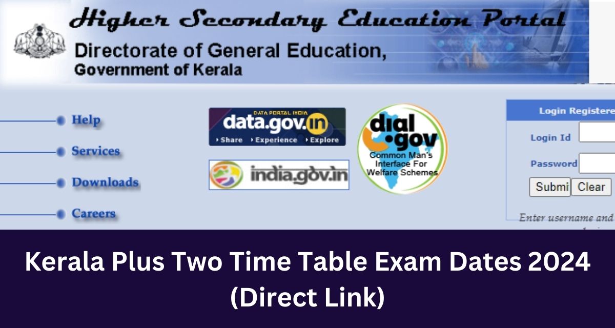 Kerala Plus Two Time Table Exam Dates 2024
(Direct Link)