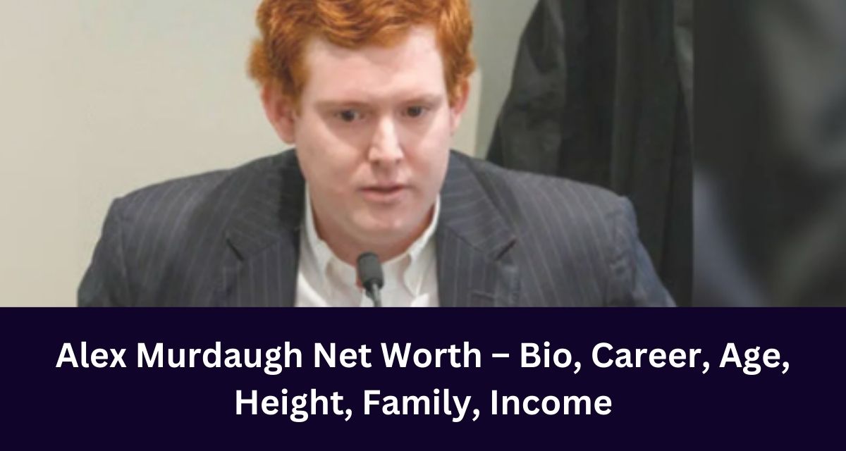 Alex Murdaugh Net Worth – Bio, Career, Age, Height, Family, Income