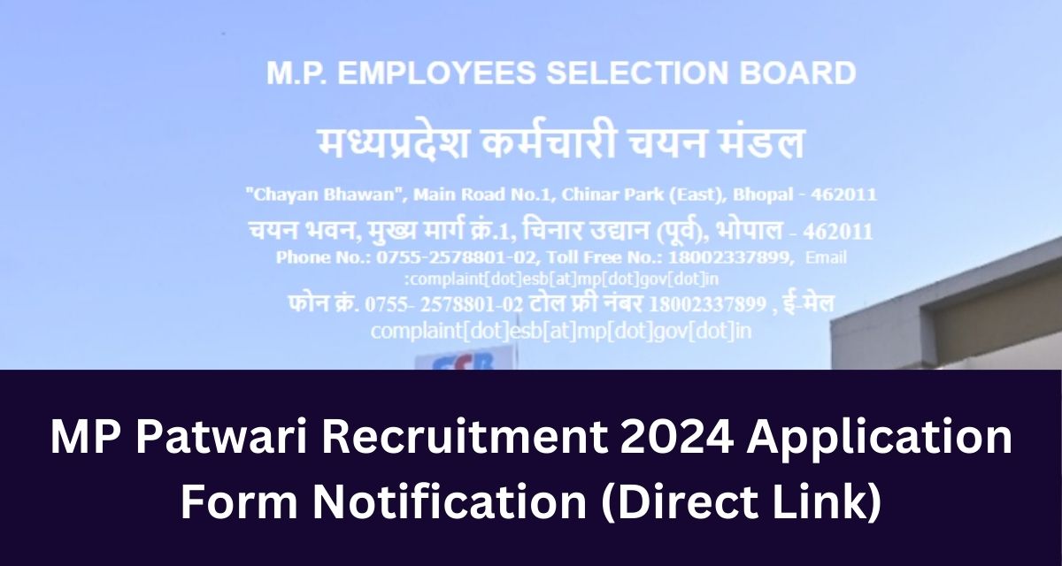 MP Patwari Recruitment 2024 Application Form Notification (Direct Link)