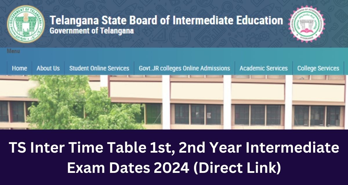 TS Inter Time Table 1st, 2nd Year Intermediate Exam Dates 20﻿24 (Direct Link)