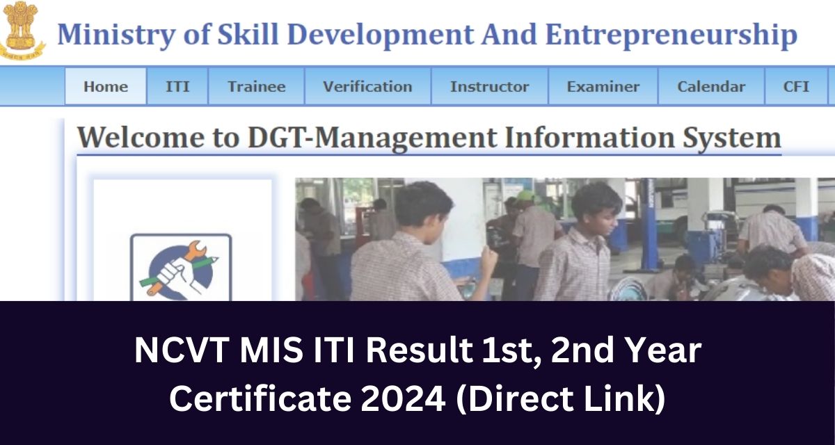 NCVT MIS ITI Result 1st, 2nd Year 
Certificate 2024 (Direct Link)