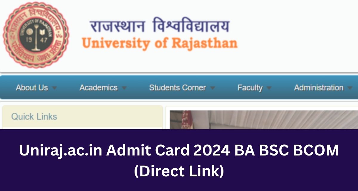 Uniraj.ac.in Admit Card 2024 BA BSC BCOM
(Direct Link)