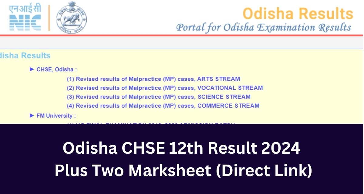Odisha CHSE 12th Result 2024
 Plus Two Marksheet (Direct Link)