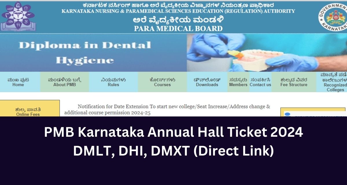 PMB Karnataka Annua﻿l Hall Ticket 2024
DMLT, DHI, DMXT (Direct Link)
