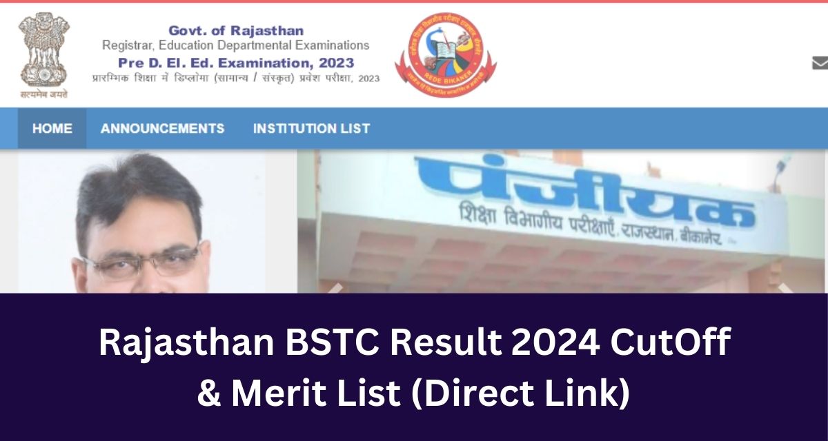 Rajasthan BSTC Result 2024 CutOff 
& Merit List (Direct Link)