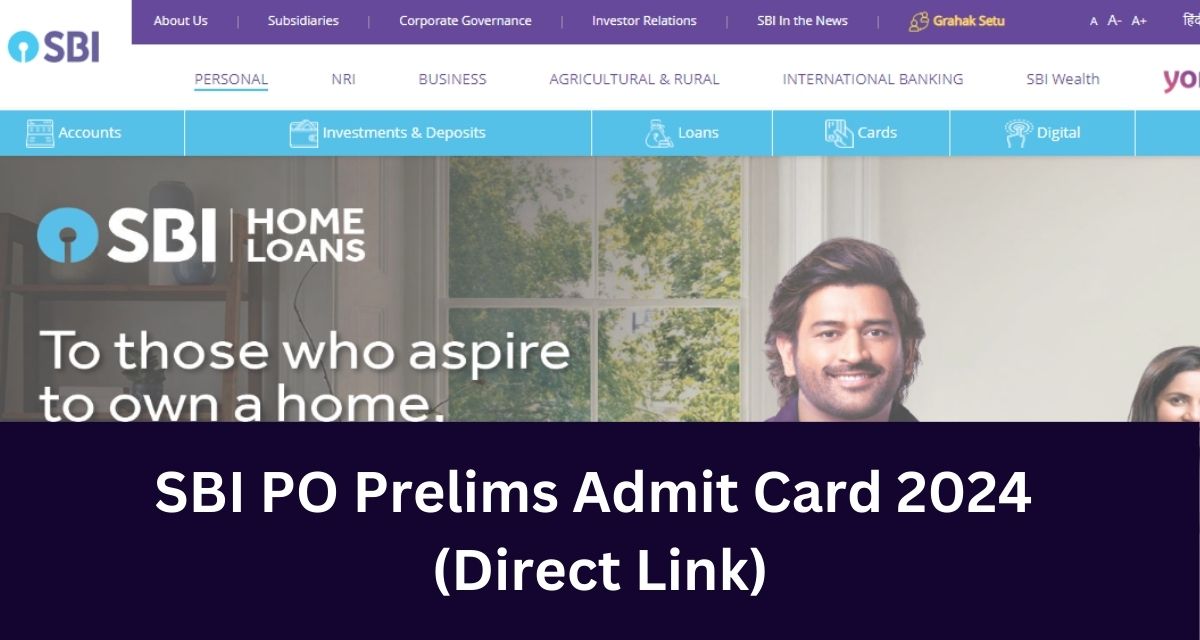 SBI PO Prelims Admit Card 2024 
(Direct Link)