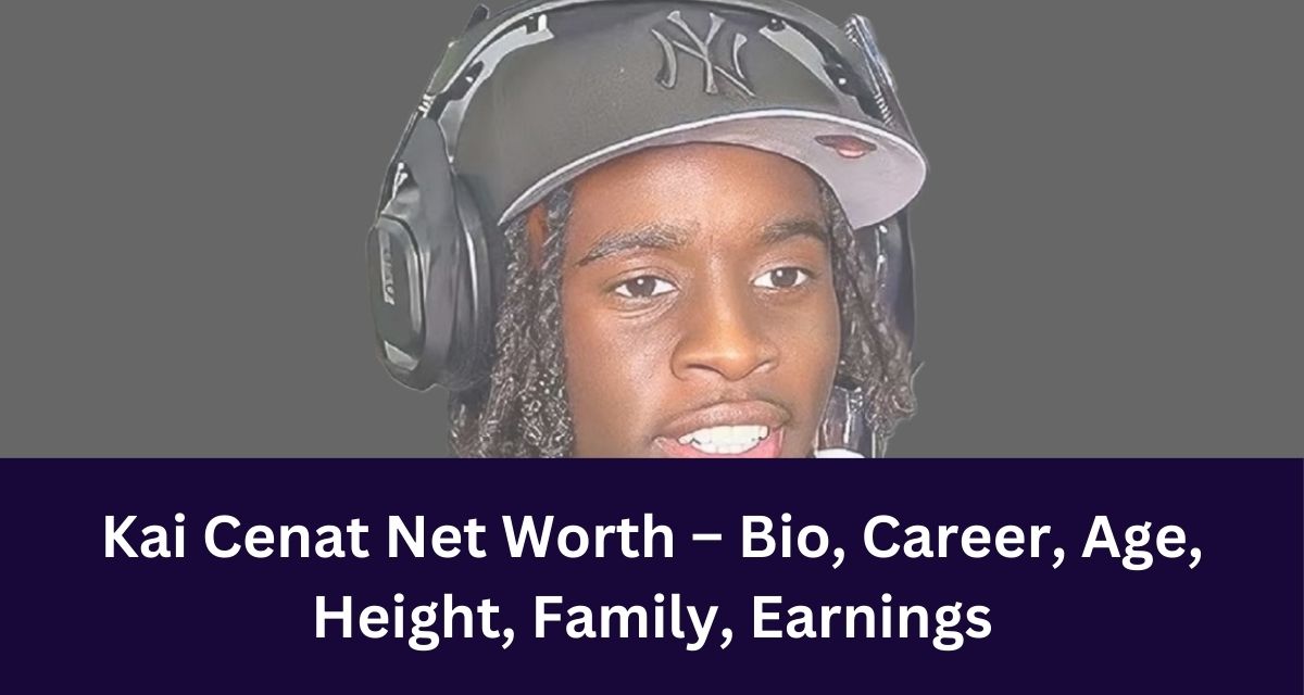 Kai Cenat Net Worth – Bio, Career, Age, Height, Family, Earnings