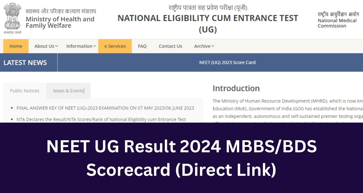 NEET UG Result 2024 MBBS/BDS 
Scorecard (Direct Link)