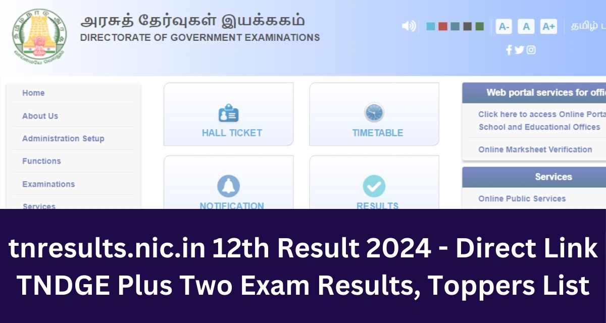 tnresults.nic.in 12th Result 2024 - Direct Link TNDGE Plus Two Exam Results, Toppers List