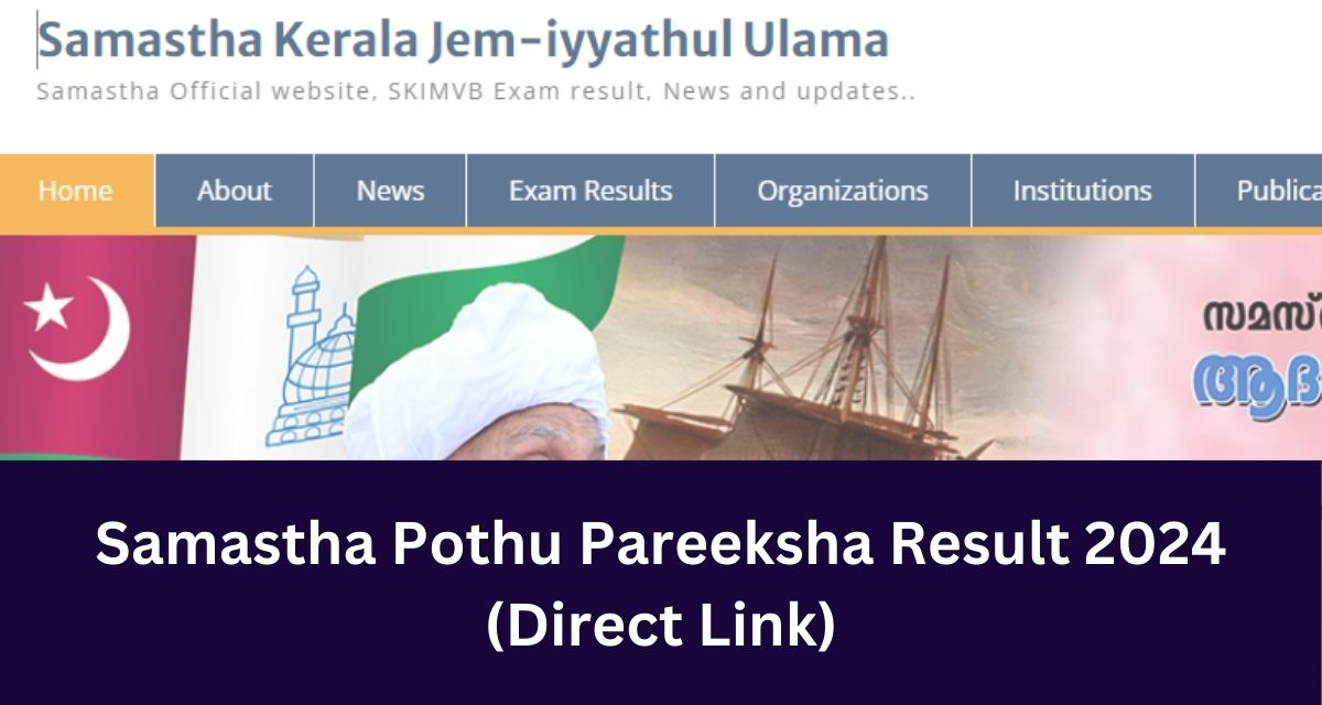 Samastha Pothu Pareeksha Result 2024
(Direct Link)