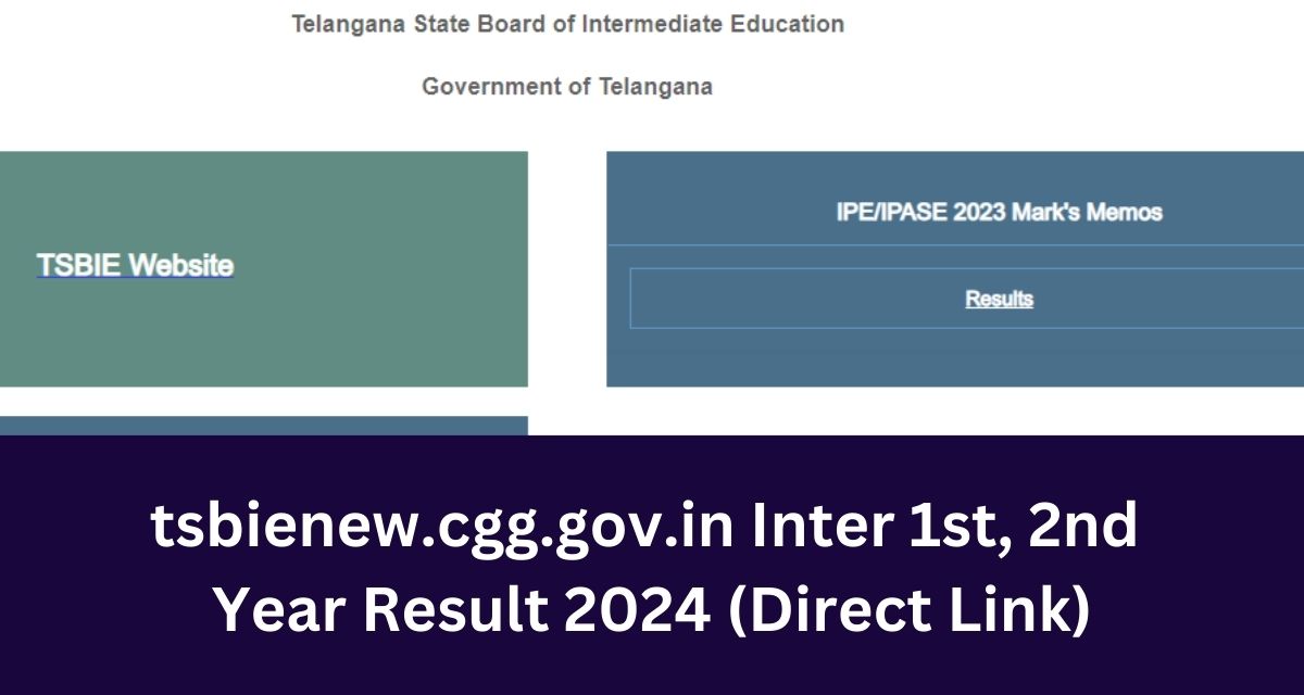 tsbienew.cgg.gov.in Inter 1st, 2nd 
Year Result 2024 (Direct Link)