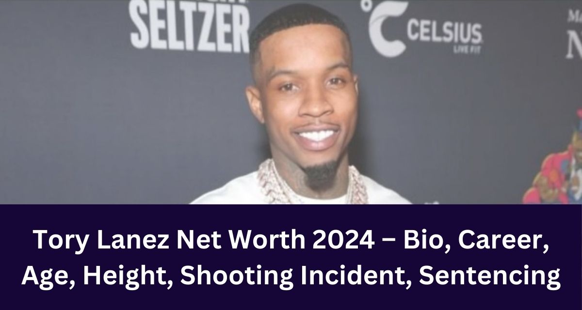 Tory Lanez Net Worth 2024 – Bio, Career, Age, Height, Shooting Incident, Sentencing