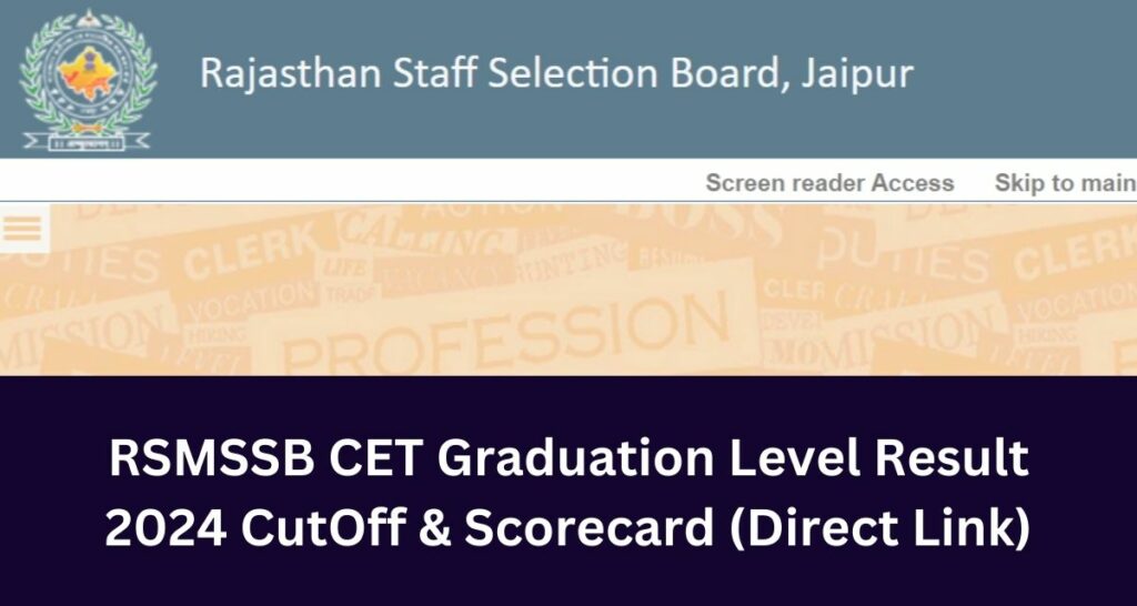 RSMSSB CET Graduation Level Result 
2024 CutOff & Scorecard (Direct Link)