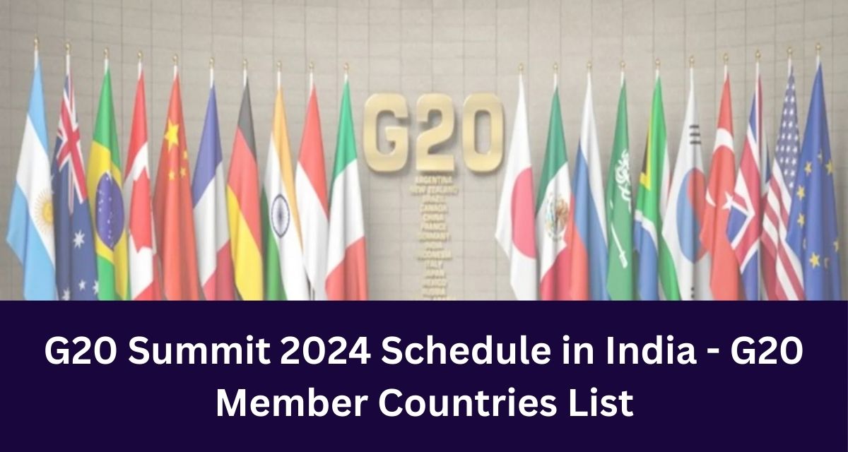 G20 Summit 2024 Schedule in India - G20 Member Countries List