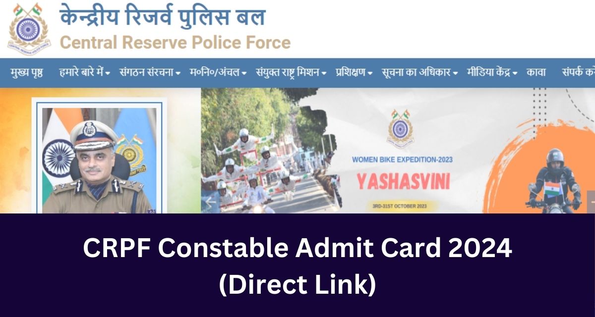 CRPF Constable Admit Card 2024
(Direct Link)