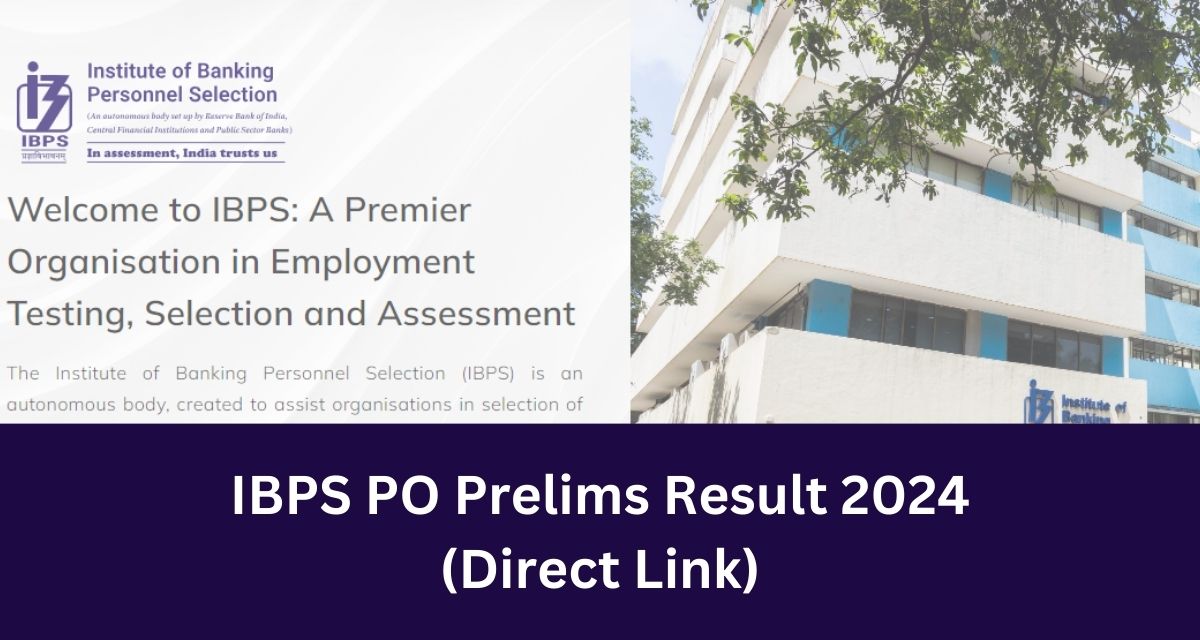 IBPS PO Prelims Result 2024
(Direct Link)