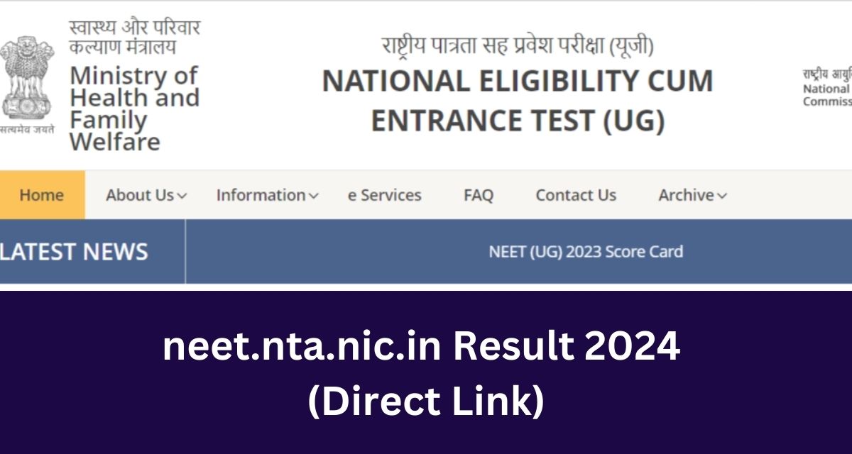 neet.nta.nic.in Result 2024 
(Direct Link)