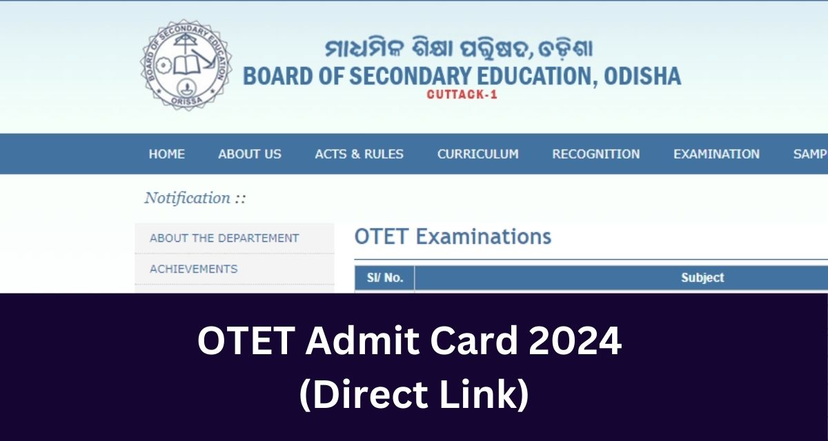 OTET Admit Card 2024 – Direct Link Odisha TET 2nd Exam Hall Ticket