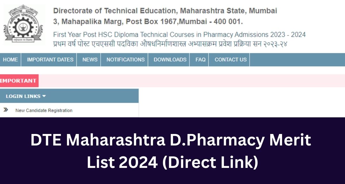 DTE Maharashtra D.Pharmacy Merit 
List 2024 (Direct Link)