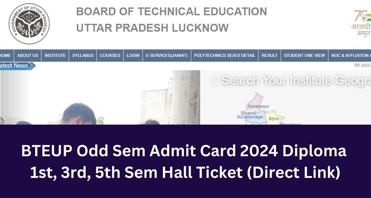 BTEUP Odd Sem Admit Card 2024 Diploma 
1st, 3rd, 5th Sem Hall Ticket (Direct Link)