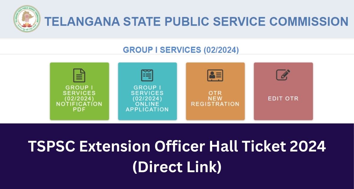 TSPSC Extension Officer Hall Ticket 2024
(Direct Link)