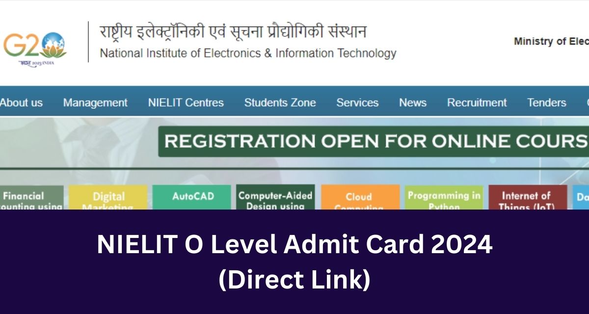 NIELIT O Level Admit Card 2024
(Direct Link)