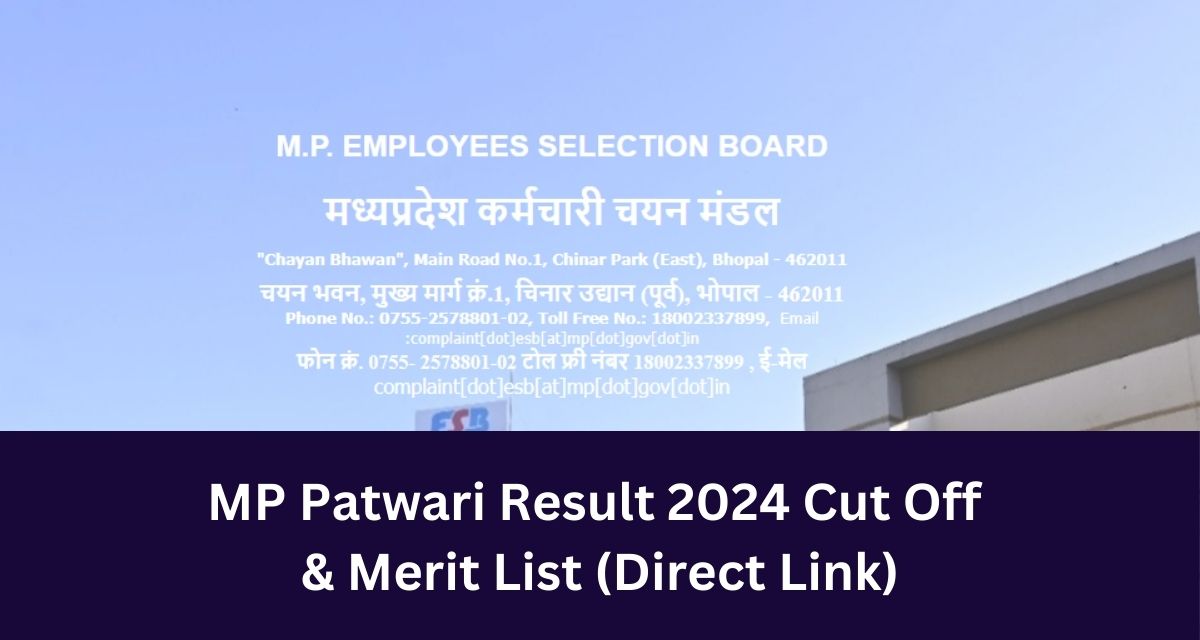 MP Patwari Result 2024 Cut Off 
& Merit List (Direct Link)