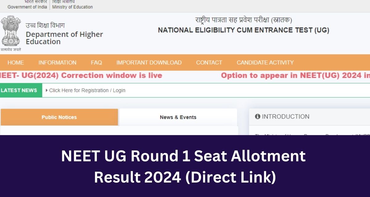 NEET UG Round 1 Seat Allotment 
Result 2024 (Direct Link)