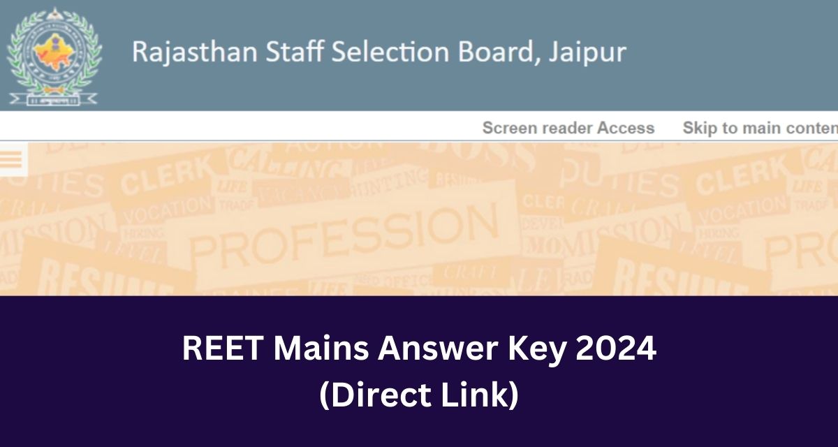 REET Mains Answer Key 2024
(Direct Link)