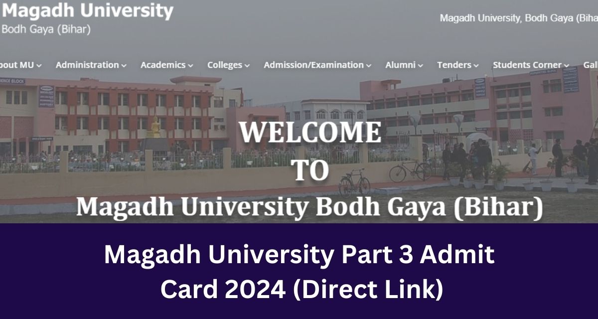 Magadh University Part 3 Admit
 Card 2024 (Direct Link)